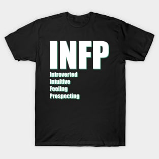 INFP The Mediator MBTI types 6B Myers Briggs personality T-Shirt